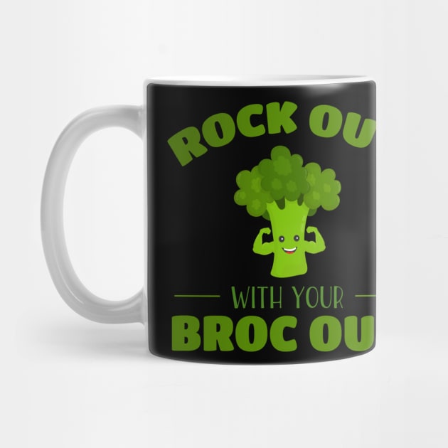 Rock Out With your Broc Out by Lin Watchorn 